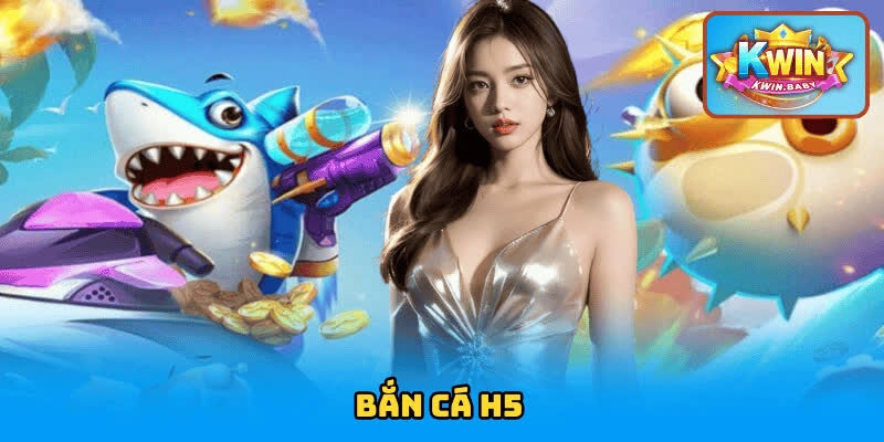 Bắn Cá H5 – Chinh Phục Đại Dương Bắt Đầu Từ Một Cú Chạm