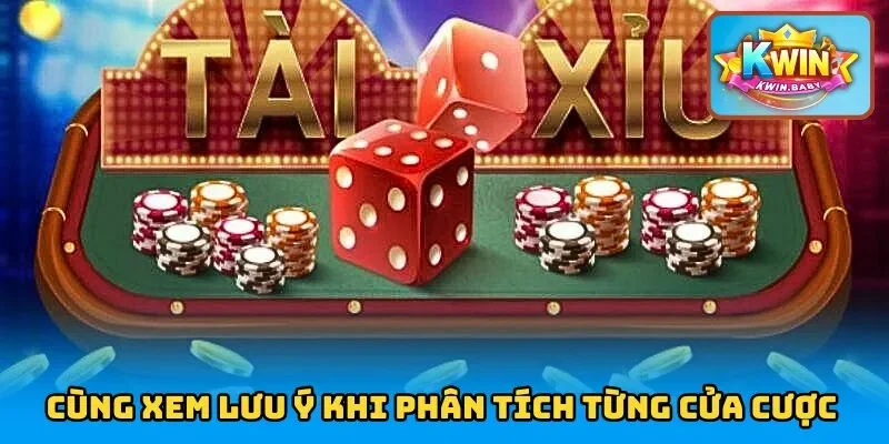 Cùng xem lưu ý khi phân tích từng cửa cược