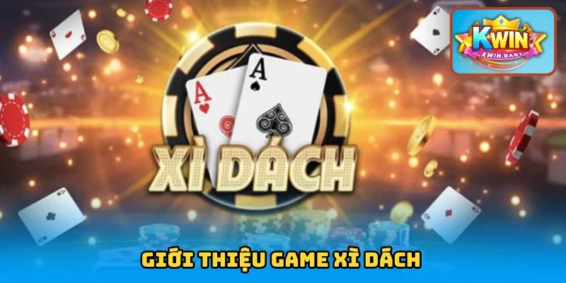 Game Xì Dách đổi thưởng 