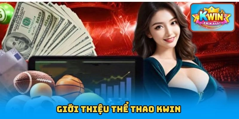 Thể thao KWIN quy tụ mọi trận đấu hấp dẫn khắp hành tinh