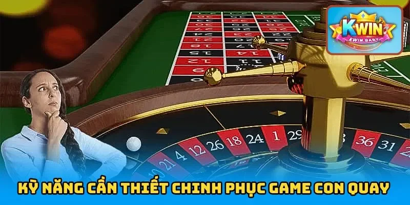Kỹ năng cần thiết chinh phục game con quay