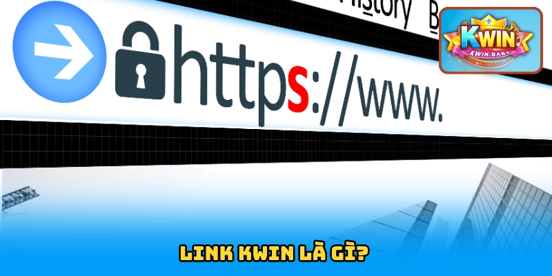 Link KWIN là gì?