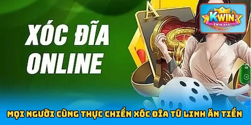 Mọi người cùng thực chiến Xóc Đĩa Tứ Linh ăn tiền