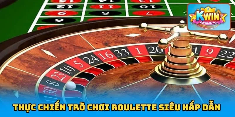 Roulette – Game Online Ăn Tiền Nhanh, Cược Dễ Dàng Tại KWIN