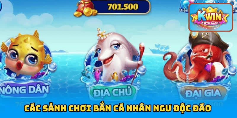 Các sảnh chơi săn cá nhân ngư độc đáo