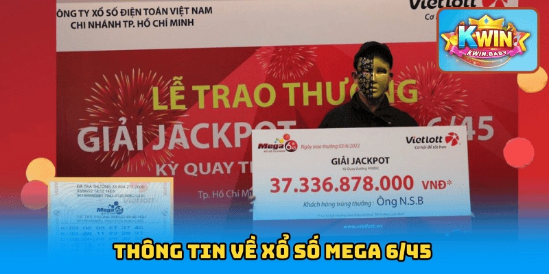 Thông tin về xổ số Mega 6/45